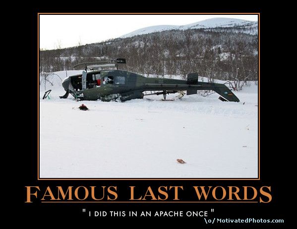 633970558808992165-FamousLastWordsididthisinanapacheonce.jpg