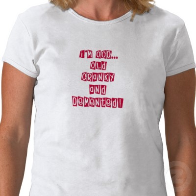im_ocd_old_cranky_and_demented_tshirt-p235514605801143347c55b_400.jpg